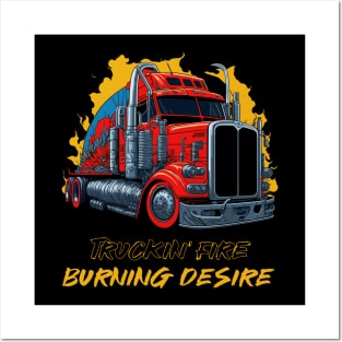 Truckin' Fire Burning Desire Posters and Art